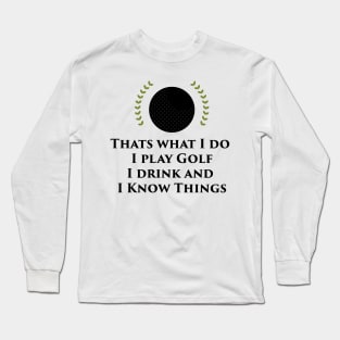 I Play Golf Funny Player Golf Gifts Long Sleeve T-Shirt